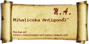 Mihalicska Antigoné névjegykártya